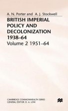 British Imperial Policy and Decolonization, 1938-64