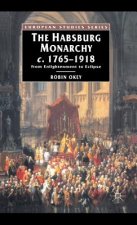 Habsburg Monarchy c.1765-1918