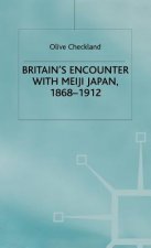 Britain's Encounter with Meiji Japan, 1868-1912