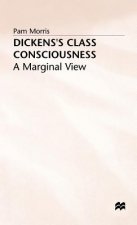 Dickens's Class Consciousness: A Marginal View