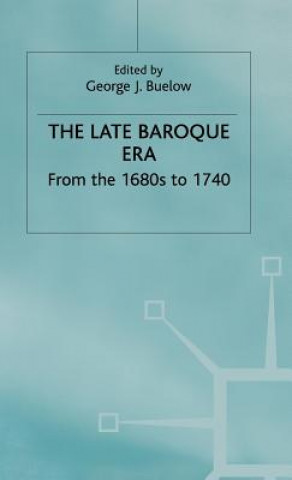 Late Baroque Era: Vol 4. From The 1680s To 1740