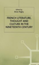 French Literature, Thought and Culture in the Nineteenth Century