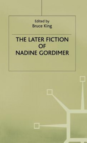 Later Fiction of Nadine Gordimer
