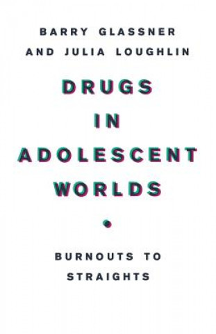Drugs in Adolescent Worlds