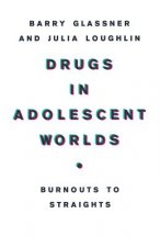 Drugs in Adolescent Worlds