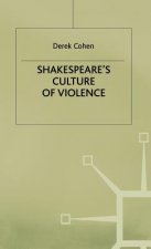 Shakespeare's Culture of Violence