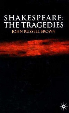 Shakespeare: The Tragedies