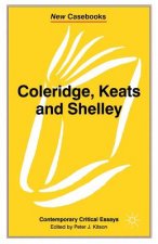 Coleridge, Keats and Shelley