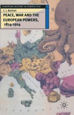 Peace, War and the European Powers, 1814-1914
