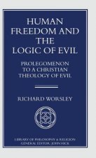 Human Freedom and the Logic of Evil