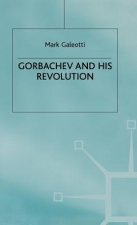 Gorbachev and his Revolution
