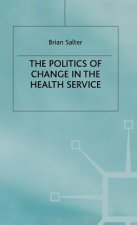 Politics of Change in the Health Service