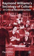 Raymond Williams's Sociology of Culture