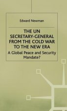 UN Secretary-General from the Cold War to the New Era