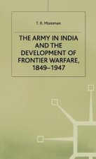 Army in India and the Development of Frontier Warfare, 1849-1947