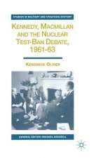 Kennedy, Macmillan and the Nuclear Test-Ban Debate, 1961-63