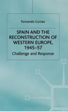 Spain and the Reconstruction of Western Europe, 1945-57
