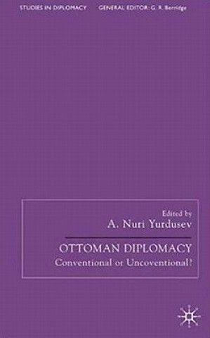 Ottoman Diplomacy (A. Nuri Yurdusev)()