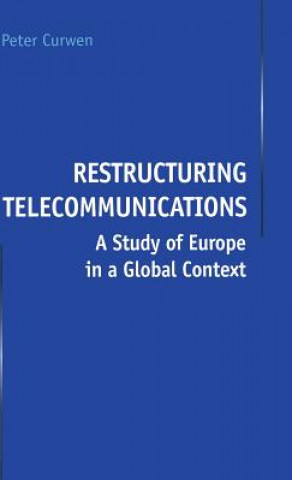 Restructuring Telecommunications
