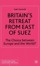 Britain's Retreat from East of Suez