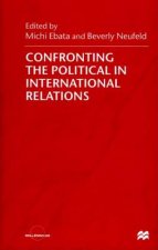 Confronting the Political in International Relations