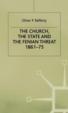 Church, the State and the Fenian Threat 1861-75