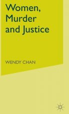 Women, Murder and Justice