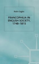 Francophilia in English Society, 1748-1815