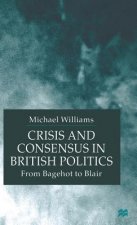 Crisis and Consensus in British Politics
