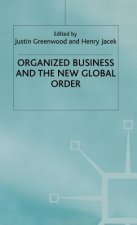 Organized Business and the New Global Order