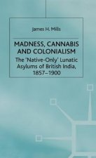 Madness, Cannabis and Colonialism