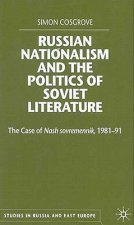 Russian Nationalism and the Politics of Soviet Literature