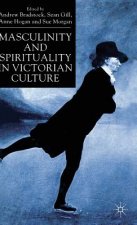 Masculinity and Spirituality in Victorian Culture