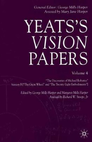 Yeats's Vision Papers Volume 4