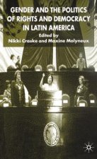 Gender and the Politics of Rights and Democracy in Latin America