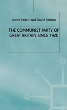 Communist Party of Great Britain Since 1920