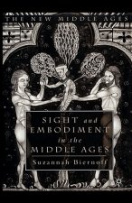 Sight and Embodiment in the Middle Ages