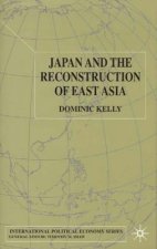 Japan and the Reconstruction of East Asia