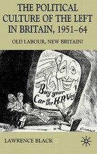 Political Culture of the Left in Affluent Britain, 19 51-64