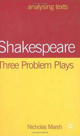 Shakespeare: Three Problem Plays