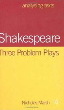 Shakespeare: Three Problem Plays
