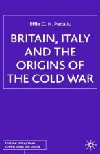 Britain, Italy and the Origins of the Cold War