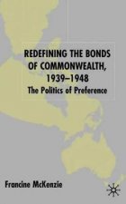 Redefining the Bonds of Commonwealth, 1939-1948