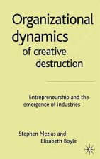 Organizational Dynamics of Creative Destruction