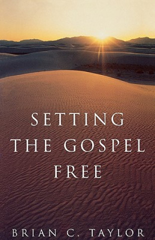 Setting the Gospel Free