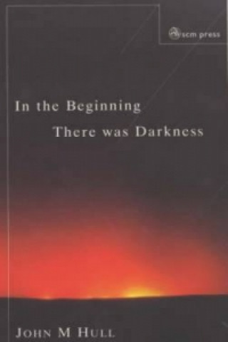 In the Beginning There Was Darkness
