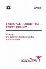 Concilium 2005/1 Cyberspace, Cyberethics, Cybertheology