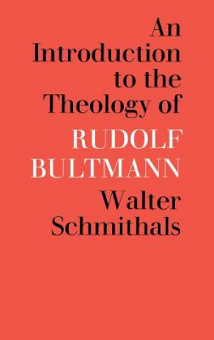 Introduction to the Theology of Rudolf Bultmann