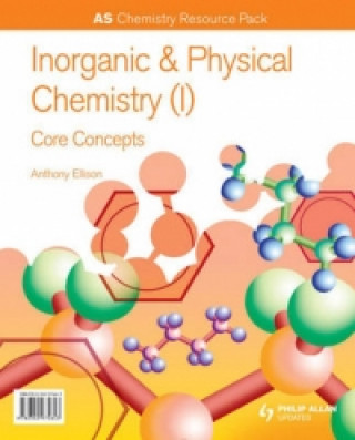 AS Chemistry Resource Pack + CD-ROM: Inorganic and Physical Chemistry (I) Core Concepts
