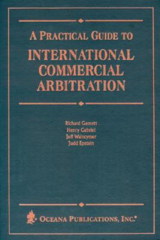 Practical Guide to International Commercial Arbitration